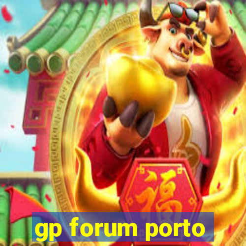 gp forum porto